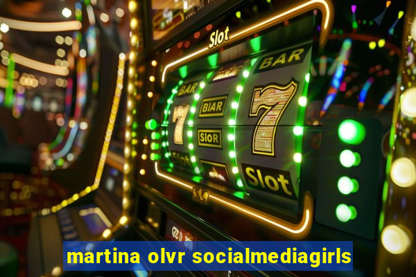 martina olvr socialmediagirls